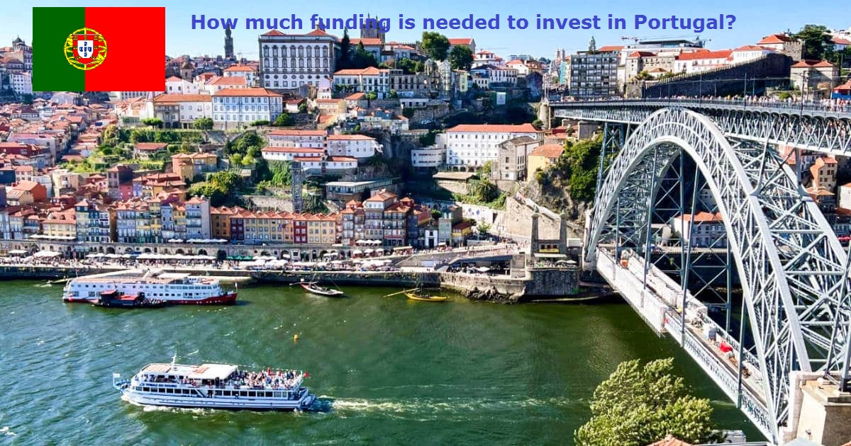 برای سرمایه‌‌گذاری در پرتغال چقدر بودجه لازم است؟
